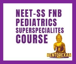 Neet ss Fnb Pediatrics superspecialities mcq question bank mock exam course