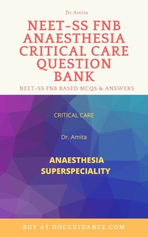 Anaesthesia Critical care FNB NEET SS mcq Questionbank 2nd revised edition