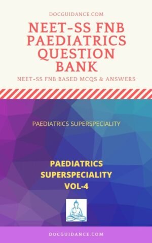 Paediatrics FNB NEET SS mcq Questionbank 4