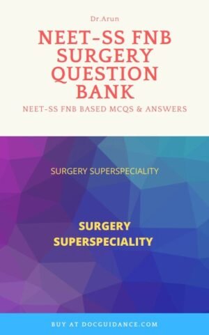 Surgery NEET-SS Surgical specialities MCQ Question Bank 2nd revised edition